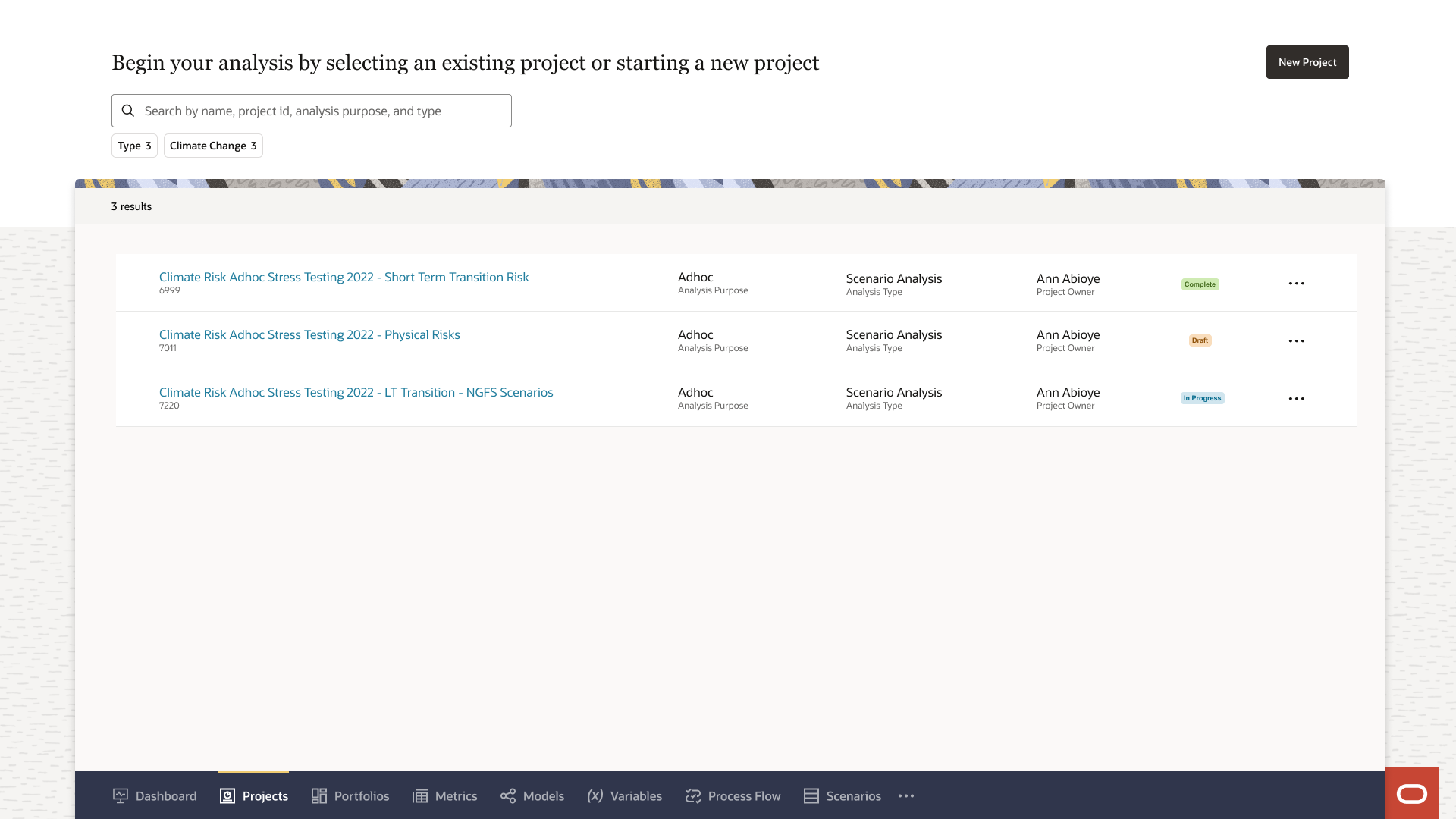 A hi-fi screen titled "Begin your analysis by selecting an existing project or starting a new project." A search bar allows filtering by name, project ID, analysis purpose, and type. Three results are shown filtered by Climate Change: Climate Risk Adhoc Stress Testing 2022 Short Term Transition Risk (Complete), Climate Risk Adhoc Stress Testing 2022 Physical Risks (Draft), and Climate Risk Adhoc Stress Testing 2022 LT Transition NGFS Scenarios (In Progress). A bottom navigation bar shows Dashboard, Projects, Portfolios, Metrics, Models, Variables, Process Flow, and Scenarios.