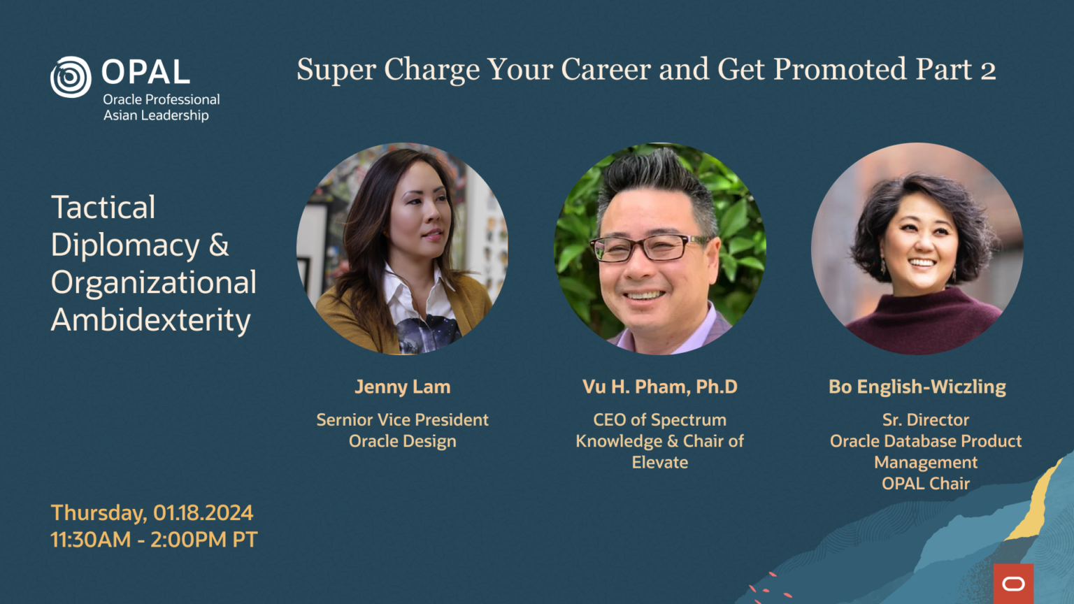 OPAL career event poster, Super Charge Your Career and Get Promoted Part 2, Tactical Diplomacy and Organizational Ambidexterity. Dark teal background with three circular speaker portraits and the OPAL logo. Held Thursday, 01.18.2024, 11:30AM to 2:00PM PT.