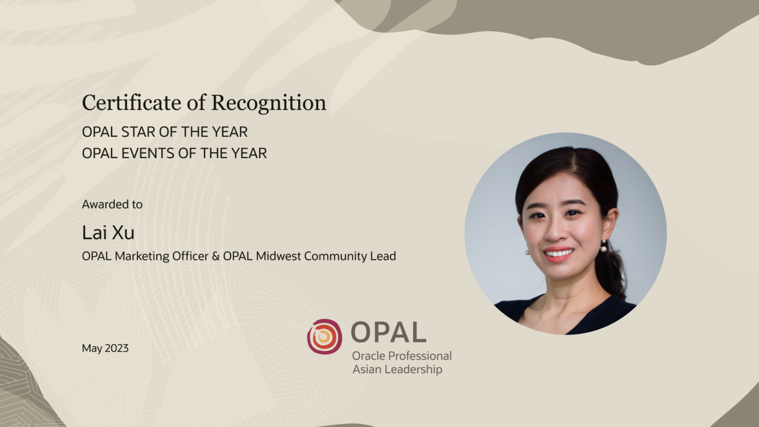 Certificate of Recognition naming Lai Xu as OPAL Star of the Year and OPAL Events of the Year, OPAL Marketing Officer and OPAL Midwest Community Lead, awarded May 2023, with headshot and OPAL logo.